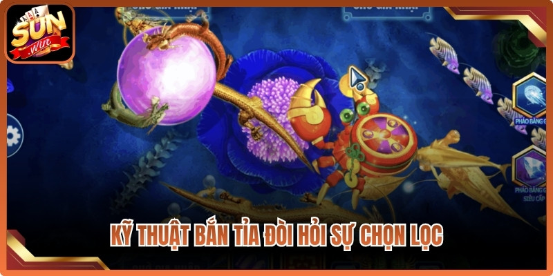 Kỹ thuật bắn tỉa đòi hỏi sự chọn lọc, ưu tiên những con cá giá trị