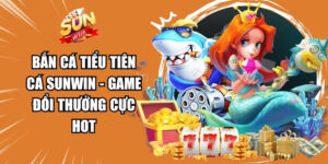 Bắn Cá Tiểu Tiên Cá Sunwin