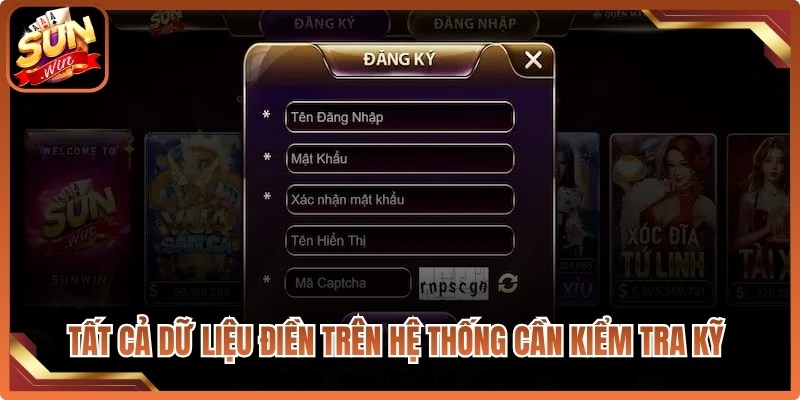 Tất cả dữ liệu điền trên hệ thống cần được kiểm tra kỹ để tránh sai sót