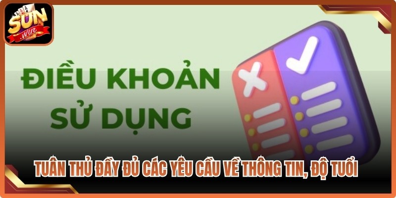 Tuân thủ đầy đủ các yêu cầu về thông tin, độ tuổi và bảo mật tài khoản