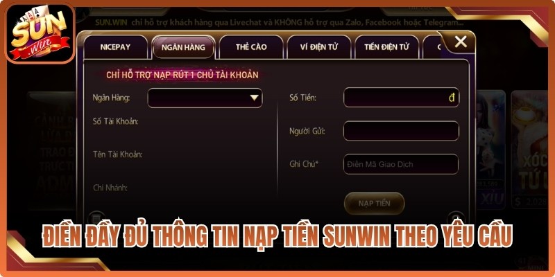 Điền đầy đủ thông tin nạp tiền Sunwin theo yêu cầu hệ thống đặt ra