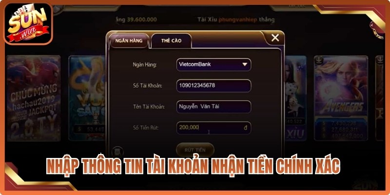Nhập thông tin tài khoản nhận tiền chính xác để tránh bị gián đoạn