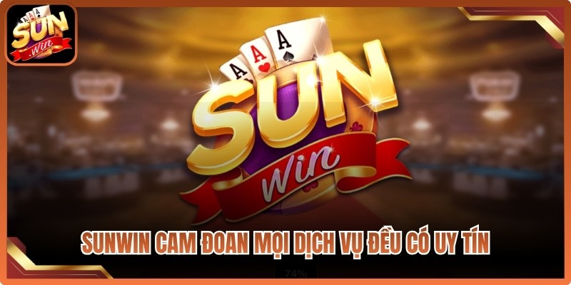 Sunwin cam đoan mọi dịch vụ đều có chứng nhận uy tín