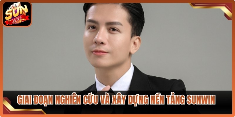 Giai đoạn nghiên cứu và xây dựng nền tảng Sunwin cùng Nguyễn Ngọc Cường