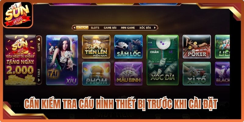 Người dùng cần kiểm tra cấu hình thiết bị trước khi cài đặt để tránh lỗi phát sinh