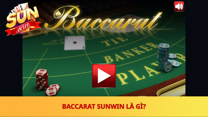 Baccarat Sunwin La Gi