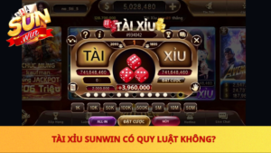 Tai Xiu Sunwin Co Quy Luat Khong