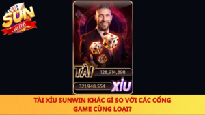 Tai Xiu Sunwin Khac Gi So Voi Cac Cong Game Cung Loai 1