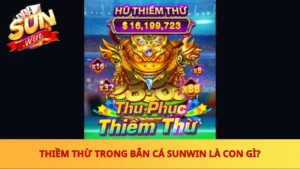 Thiem Thu Trong Ban Ca Sunwin La Con Gi